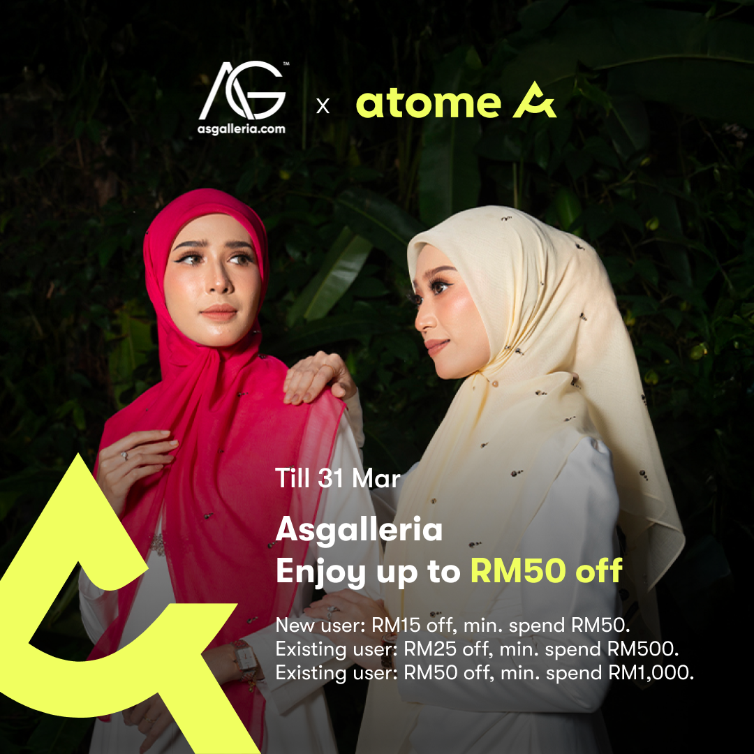 AsGalleria x Atome : Enjoy Up To RM50 Off